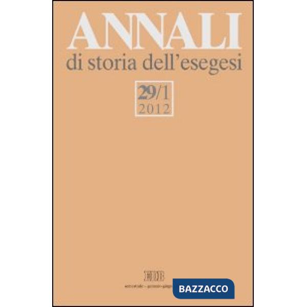Annali di storia dell'esegesi (2012). Vol. 29/1