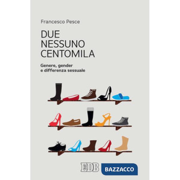 Due, nessuno, centomila. Genere, gender e differenza sessuale