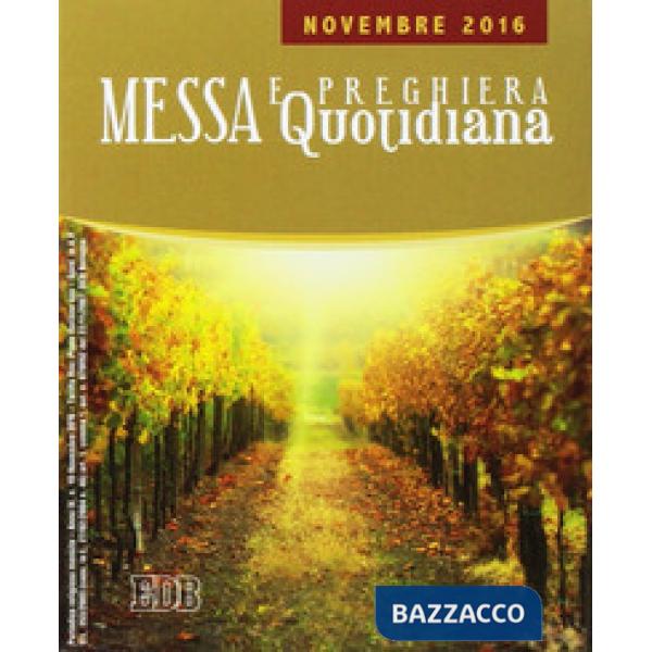 Messa quotidiana. Riflessioni di fratel MichaelDavide. Novembre 2016