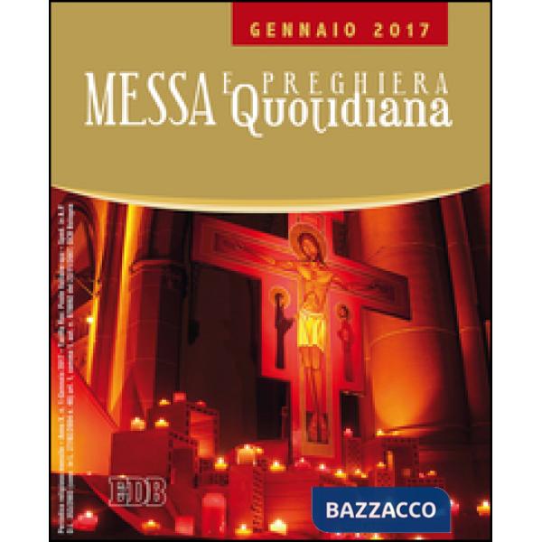Messa quotidiana. Riflessioni di Fr. Adalberto Piovano, Fr. Luca Fallica, Fr. Roberto Pasolini. Gennaio 2017
