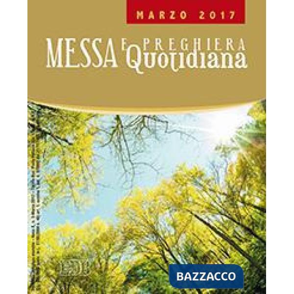 Messa quotidiana. Riflessioni di Fr. Adalberto Piovano, Fr. Luca Fallica, Fr. Roberto Pasolini. Marzo 2017