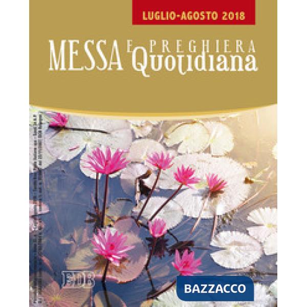 Messa e preghiera quotidiana (2018). Vol. 7: Luglio-Agosto