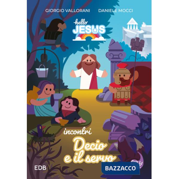 Hello Jesus Incontri. Decio e il servo