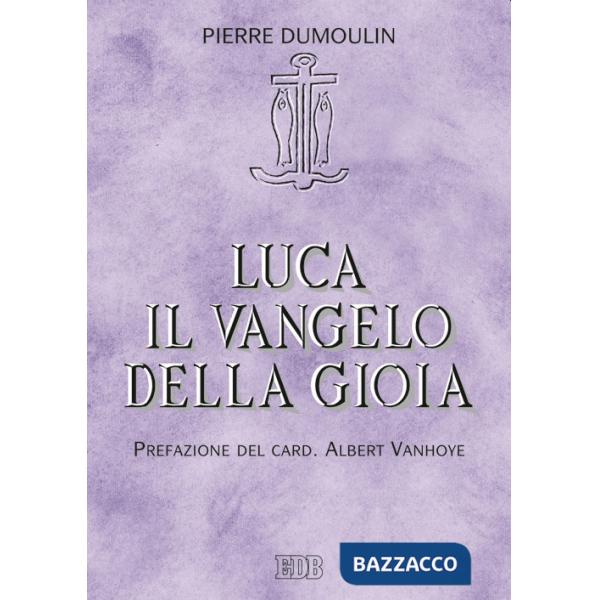 Luca il Vangelo della gioia