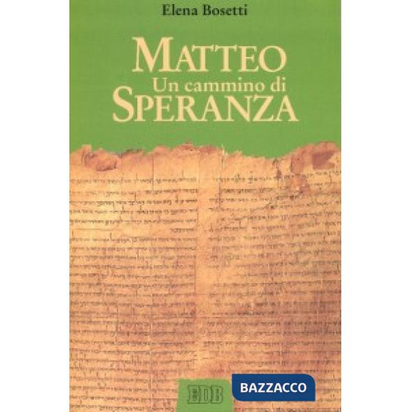 Matteo. Un cammino di speranza
