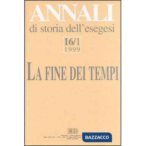 Annali di storia dell'esegesi. La fine dei tempi. «L'escatologia giudaica e cristiana antica» (Sacrofano, 15-17 ottobre 1998). V