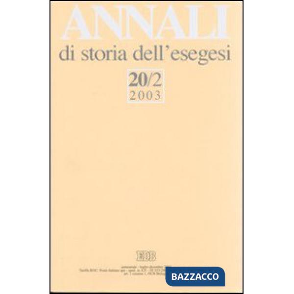 Annali di storia dell'esegesi (2003). Vol. 20/2
