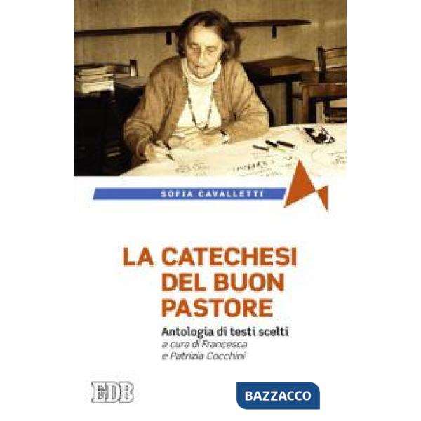 Catechesi del buon pastore. Antologia di testi scelti (La)
