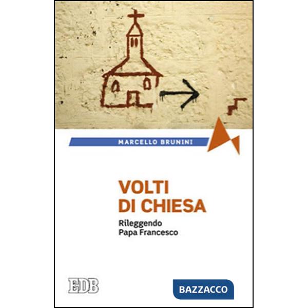 Volti di Chiesa. Rileggendo papa Francesco