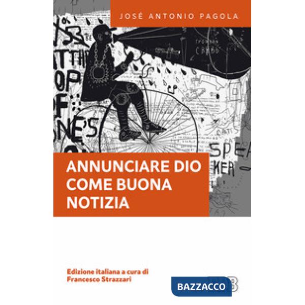 Annunciare Dio come buona notizia