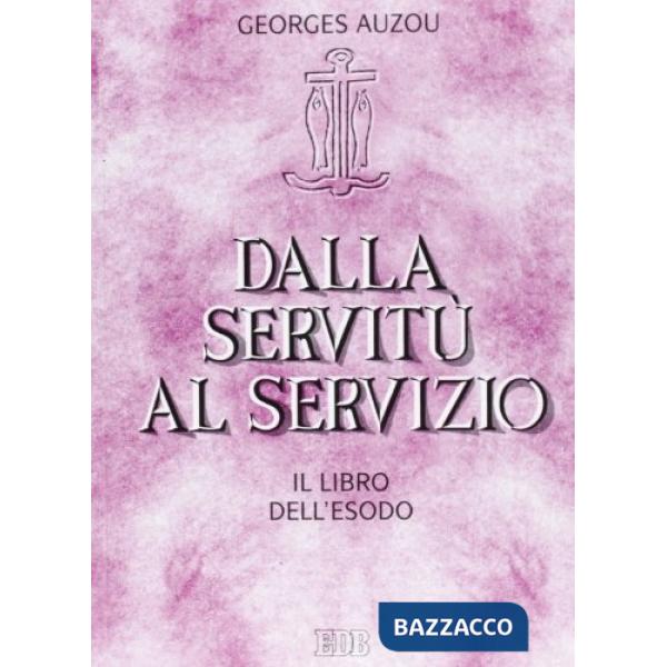 Dalla servitù al servizio. Il libro dell'Esodo