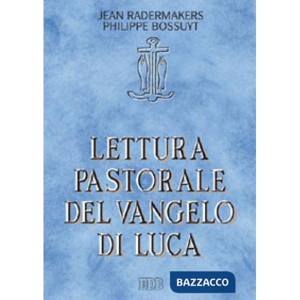 Lettura pastorale del Vangelo di Luca