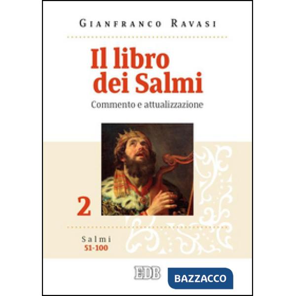 Libro dei Salmi. Commento e attualizzazione (Il). Vol. 2: Salmi 51-100