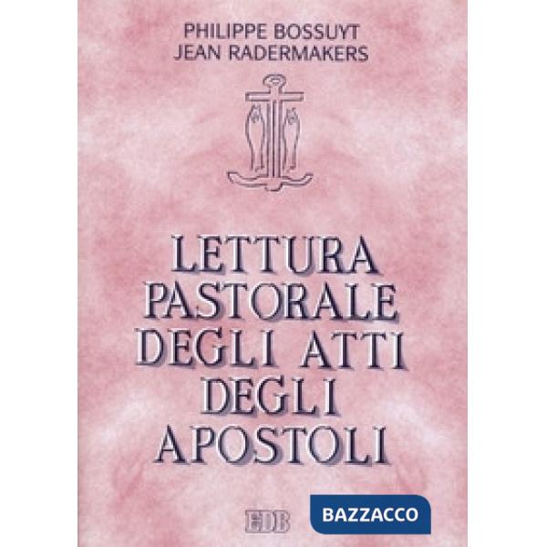 Lettura pastorale degli Atti degli Apostoli. Testimoni della Parola di grazia