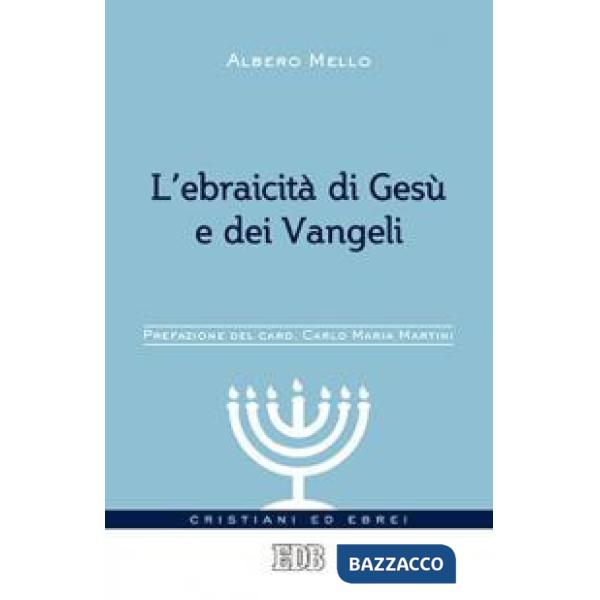 Ebraicità di Gesù e dei Vangeli (L')