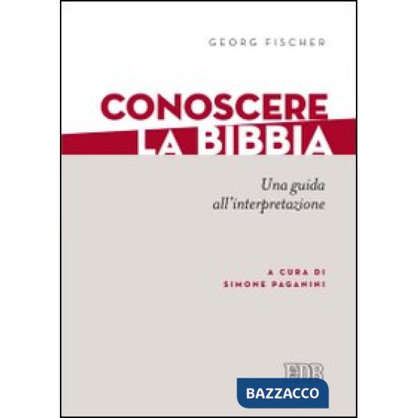 Conoscere la Bibbia. Una guida all'interpretazione