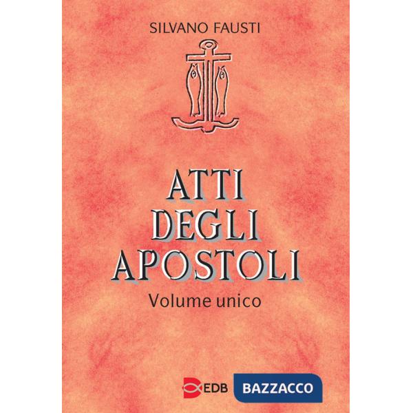 Atti degli apostoli. Volume unico