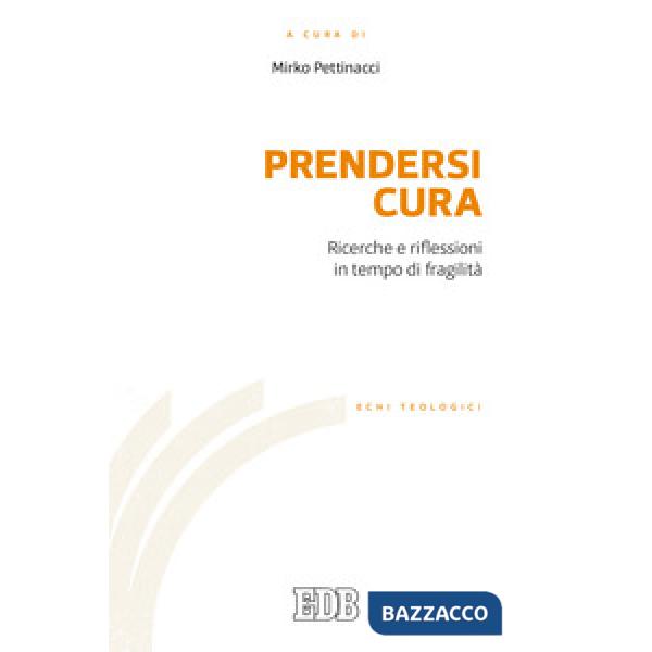 Prendersi cura. Ricerche e riflessioni in tempo di fragilità