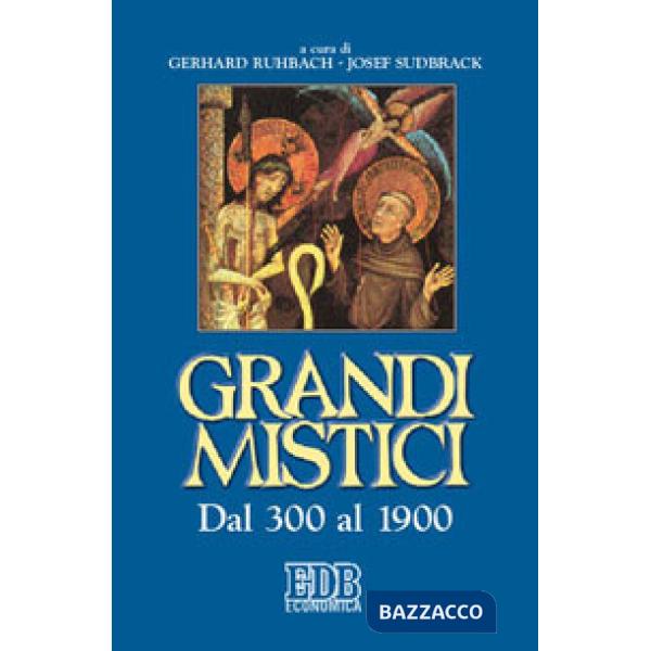 Grandi mistici. Dal 300 al 1900