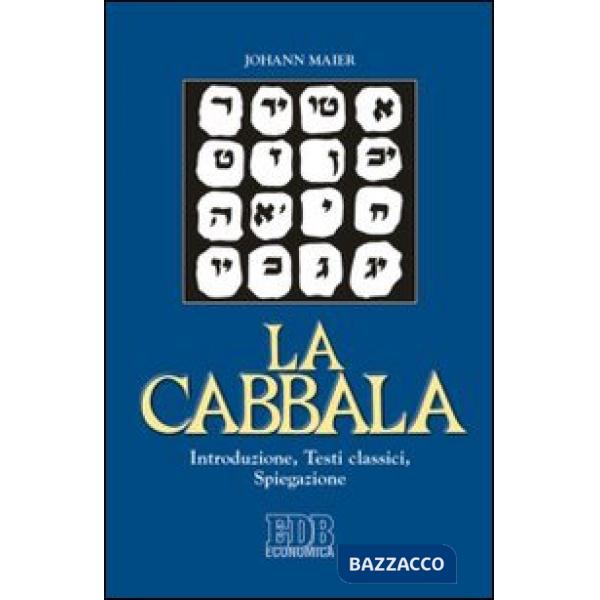 Cabbala. Introduzione, testi classici, spiegazione (La)
