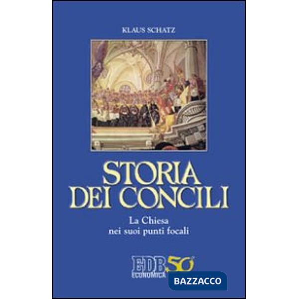 Storia dei Concili. La Chiesa nei suoi punti focali