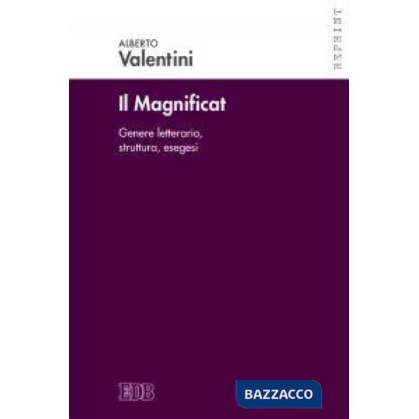 Magnificat. Genere letterario. Struttura. Esegesi (Il)