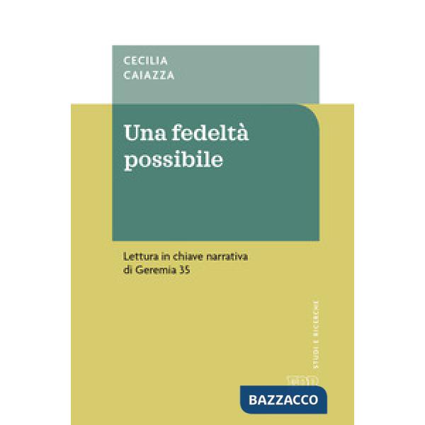 Fedeltà possibile. Lettura in chiave narrativa di Geremia 35 (Una)