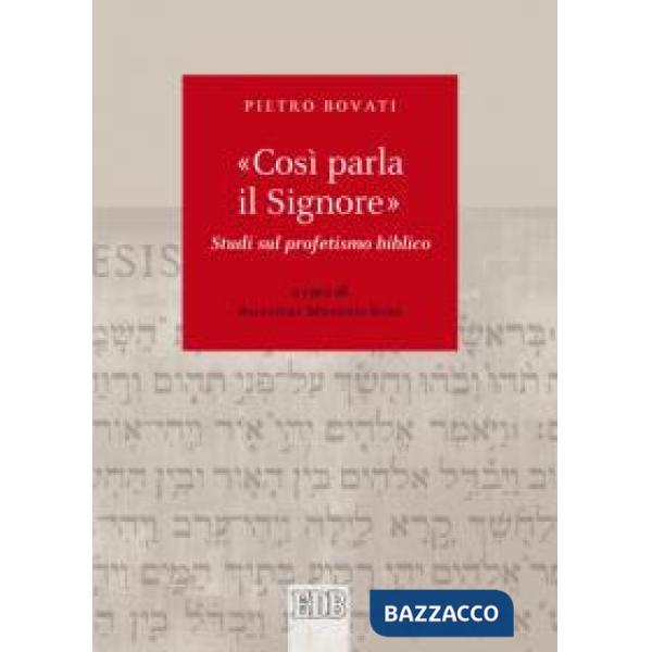 «Così parla il Signore». Studi sul profetismo biblico