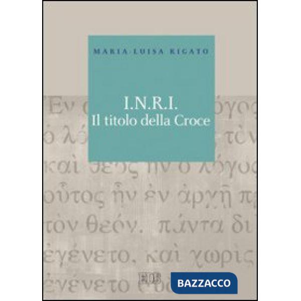 I.N.R.I. Il titolo della croce