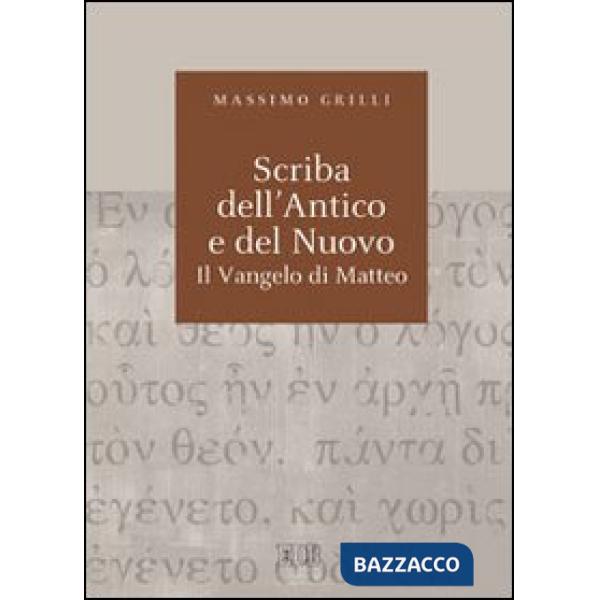 Scriba dell'Antico e del Nuovo. Il Vangelo di Matteo. Atti del Convegno (Camaldoli, 29 giugno-3 luglio 2009)