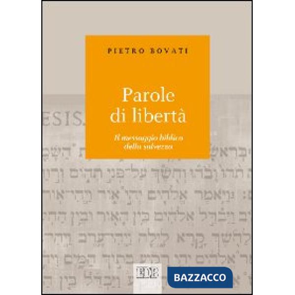 Parole di libertà. Il messaggio biblico della salvezza