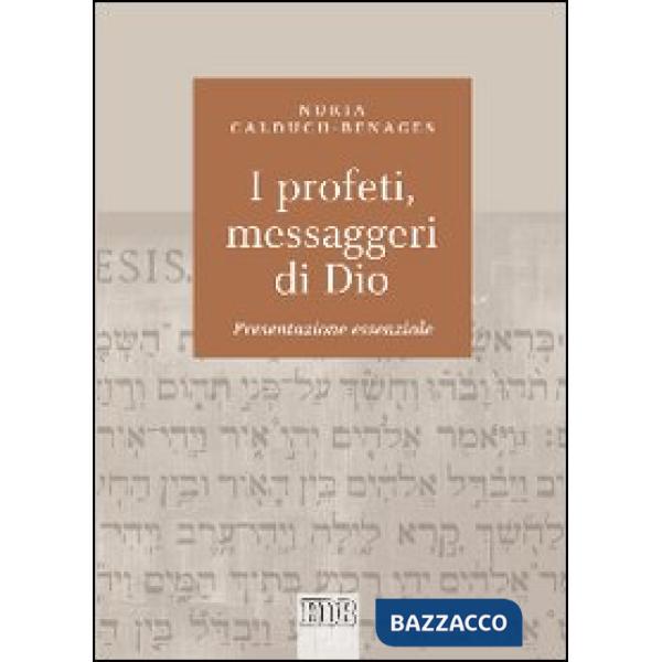Profeti, messaggeri di Dio. Presentazione essenziale (I)