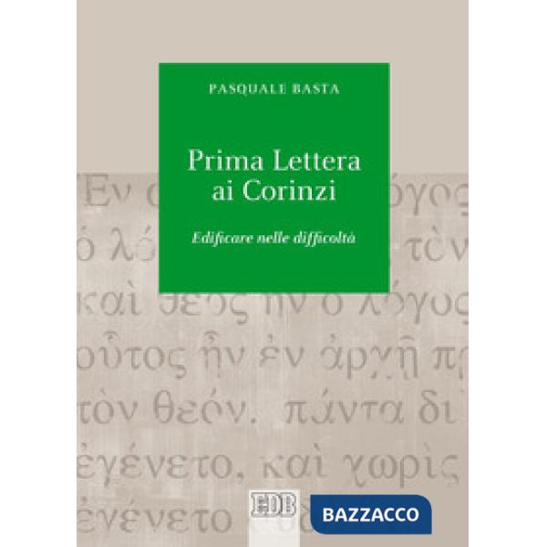 Prima lettera ai Corinzi. Edificare nelle difficoltà