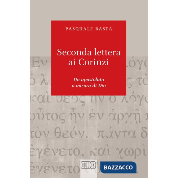 Seconda lettera ai Corinzi. Un apostolato a misura di Dio