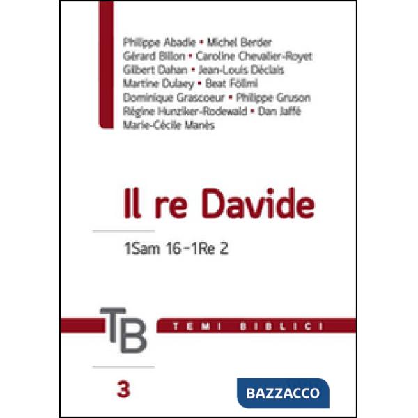 Temi biblici. Vol. 3: Il re Davide 1Sam 16-1Re 2