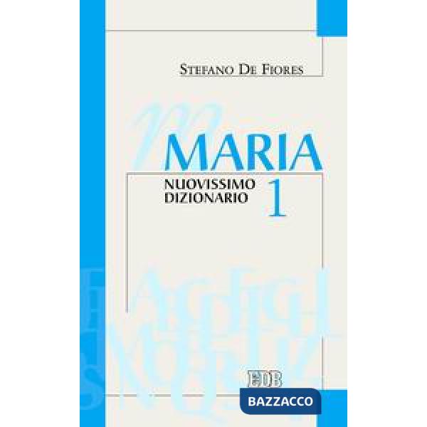 Maria. Nuovissimo dizionario. Vol. 1