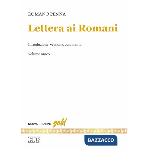 Lettera ai Romani. Introduzione, versione, commento. Nuova ediz.