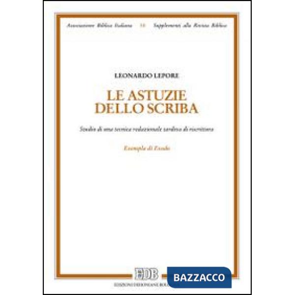 Astuzie dello scriba. Studio di una tecnica redazionale tardiva di riscrittura. 