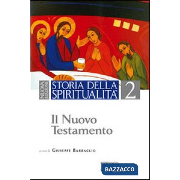 Storia della spiritualità. Vol. 2: Il Nuovo Testamento