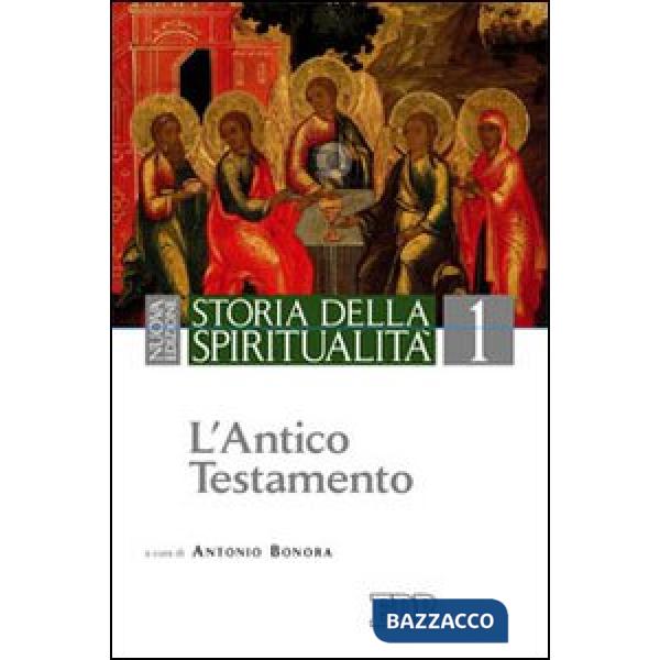 Storia della spiritualità. Vol. 1: L'Antico Testamento