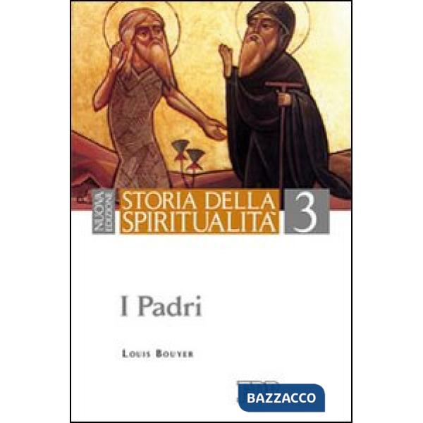 Storia della spiritualità. Vol. 3: I Padri