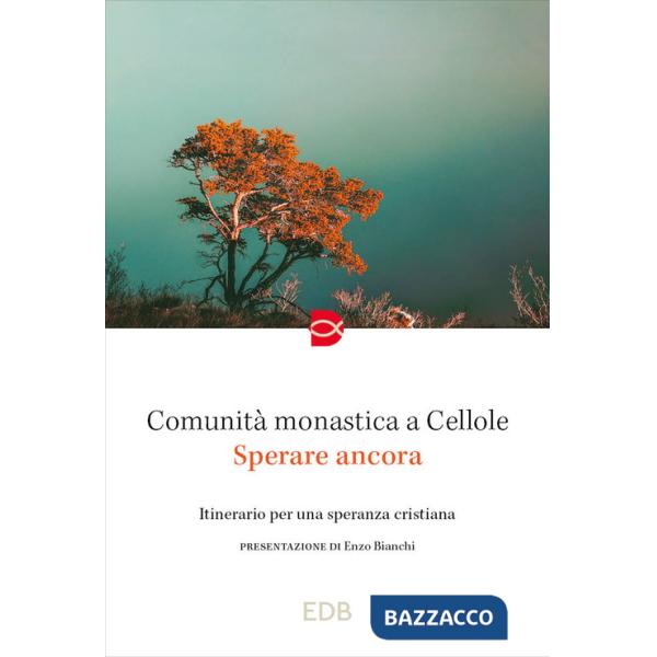 Sperare ancora. Itinerario per una speranza cristiana