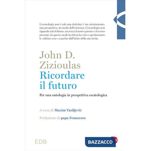 Ricordare il futuro. Per una ontologia in prospettiva escatologica