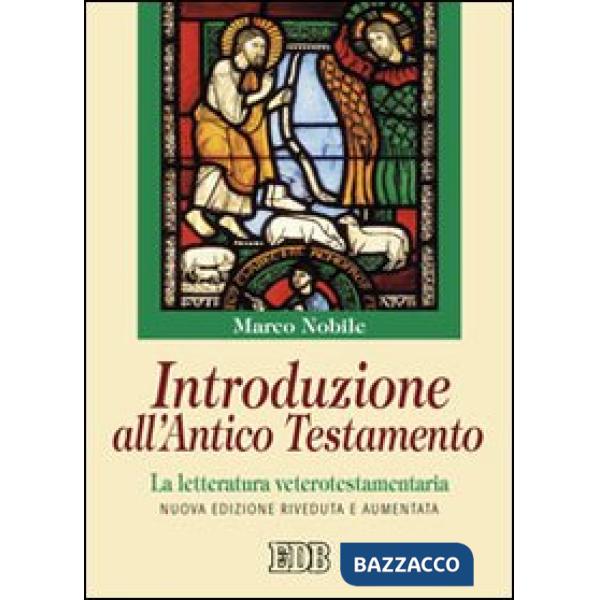 Introduzione all'Antico Testamento. La letteratura veterotestamentaria