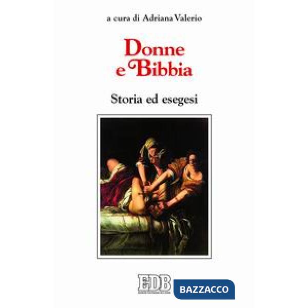 Donne e Bibbia. Storia ed esegesi