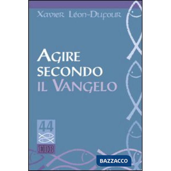 Agire secondo il vangelo