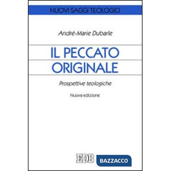 Peccato originale. Prospettive teologiche (Il)