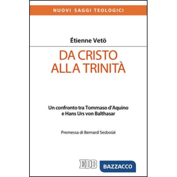 Da Cristo alla Trinità. Un confronto tra Tommaso D'Aquino e Hans Urs von Balthasar