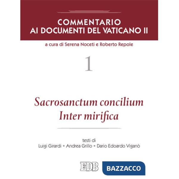 Commentario ai documenti del Vaticano II. Vol. 1: Sacrosanctum Concilium Inter mirifica