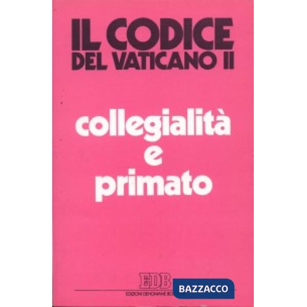 Collegialità e primato. La suprema autorità della chiesa
